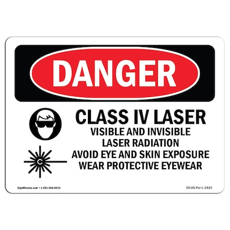 OSHA Danger, Class Iv Laser Visible And Invisible, 18in X 12in Rigid Plastic